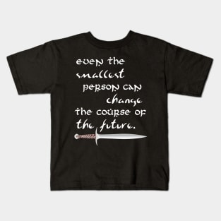 Even the Smallest Person Kids T-Shirt